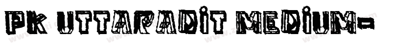 PK Uttaradit Medium字体转换